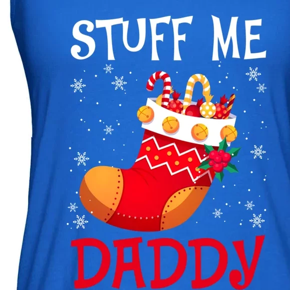 Stuff Me Daddy Naughty Christmas Stocking Dirty Xmas Gift Ladies Essential Flowy Tank