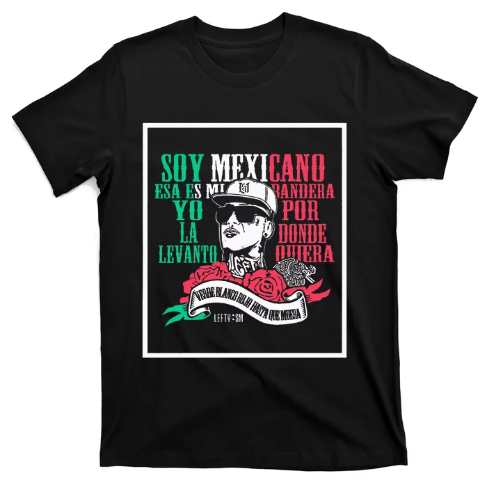 Soy mexicano esa es mi bandera Mexican Rapper Lefty SM T-Shirt