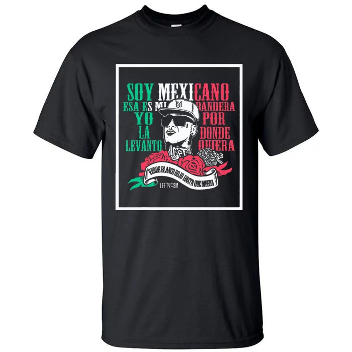 Soy mexicano esa es mi bandera Mexican Rapper Lefty SM Tall T-Shirt ...