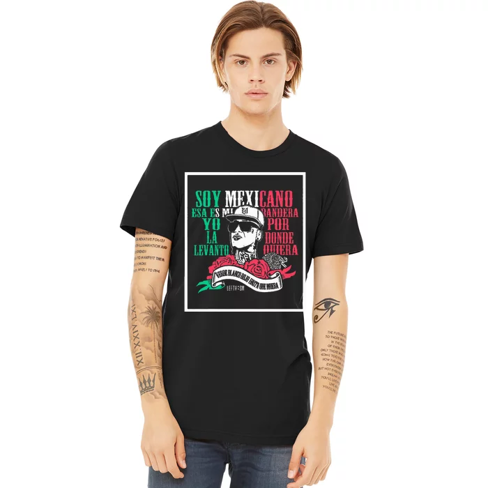 Soy mexicano esa es mi bandera Mexican Rapper Lefty SM Premium T-Shirt