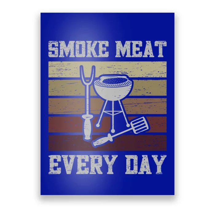 Smoke Meat Everyday Barbecue Grill Griller Grillfather Gift Poster