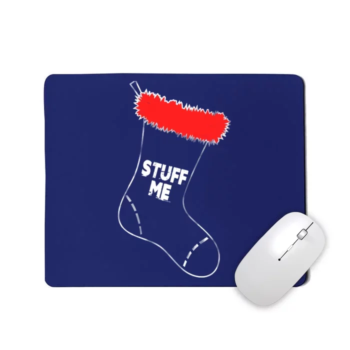 Stuff Me Funny Christmas Stocking Mousepad