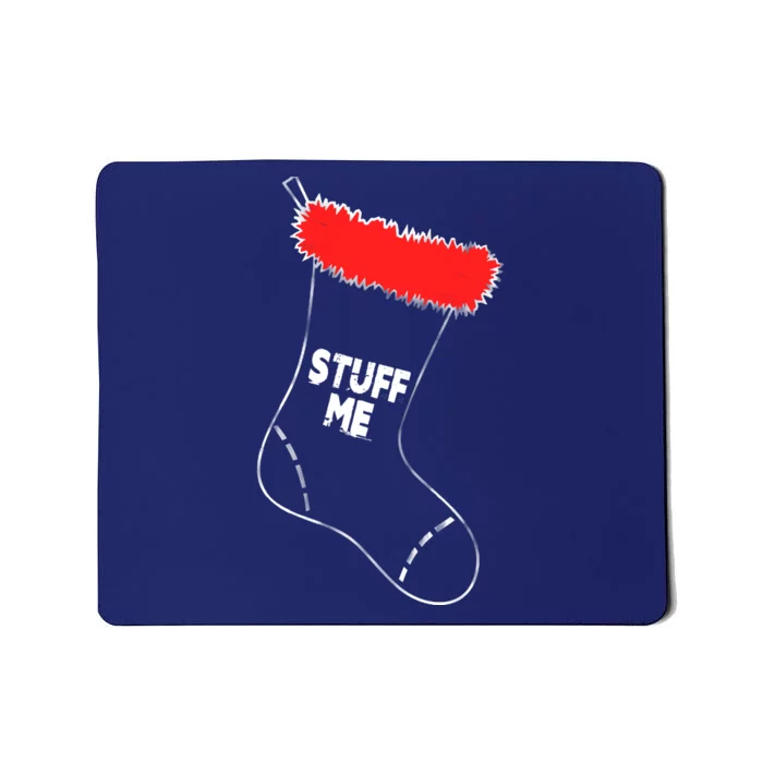 Stuff Me Funny Christmas Stocking Mousepad