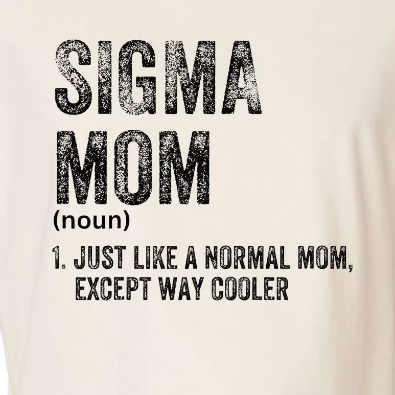 Sigma Mom Funny Meme Sigma Garment-Dyed Women's Muscle Tee