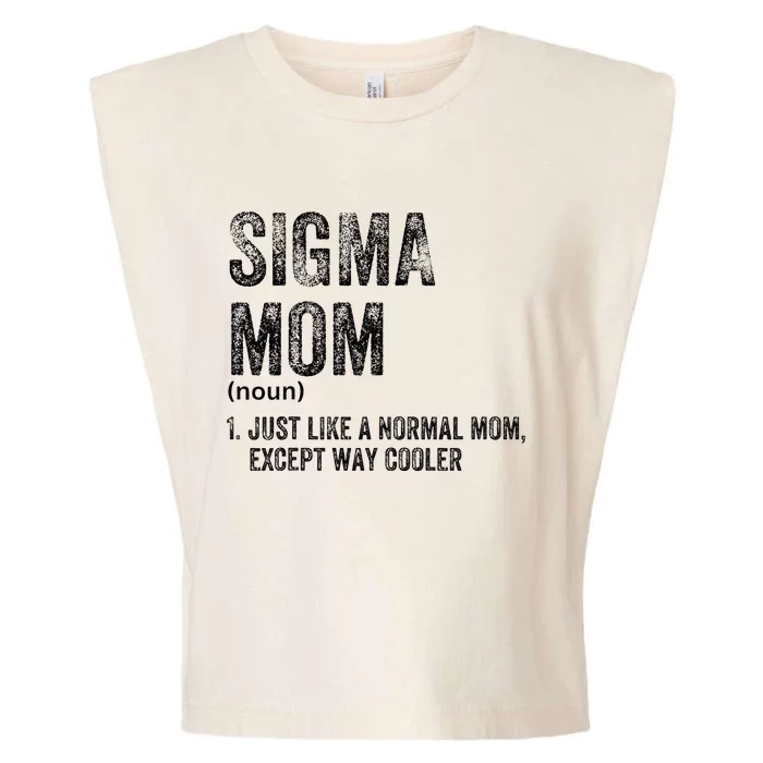 Sigma Mom Funny Meme Sigma Garment-Dyed Women's Muscle Tee