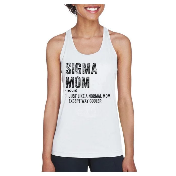 Sigma Mom Funny Meme Sigma Women's Racerback Tank