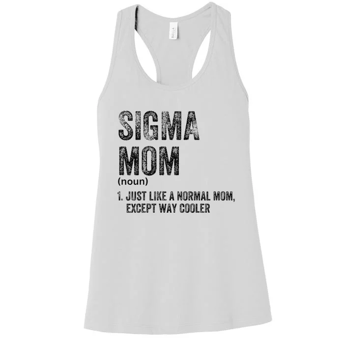 Sigma Mom Funny Meme Sigma Women's Racerback Tank