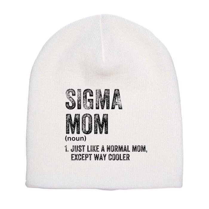 Sigma Mom Funny Meme Sigma Short Acrylic Beanie