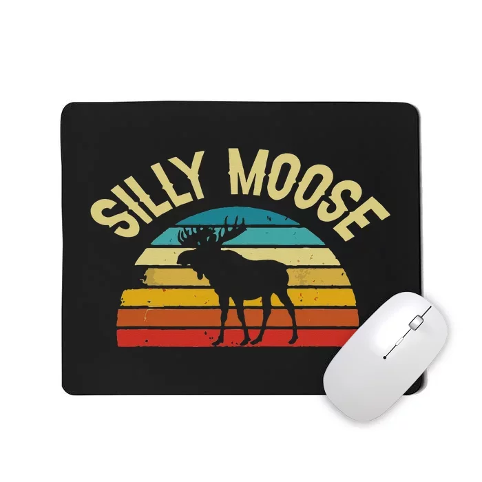 Silly Moose Funny Word Pun Funny Quotes Sayings Joke Humor Mousepad