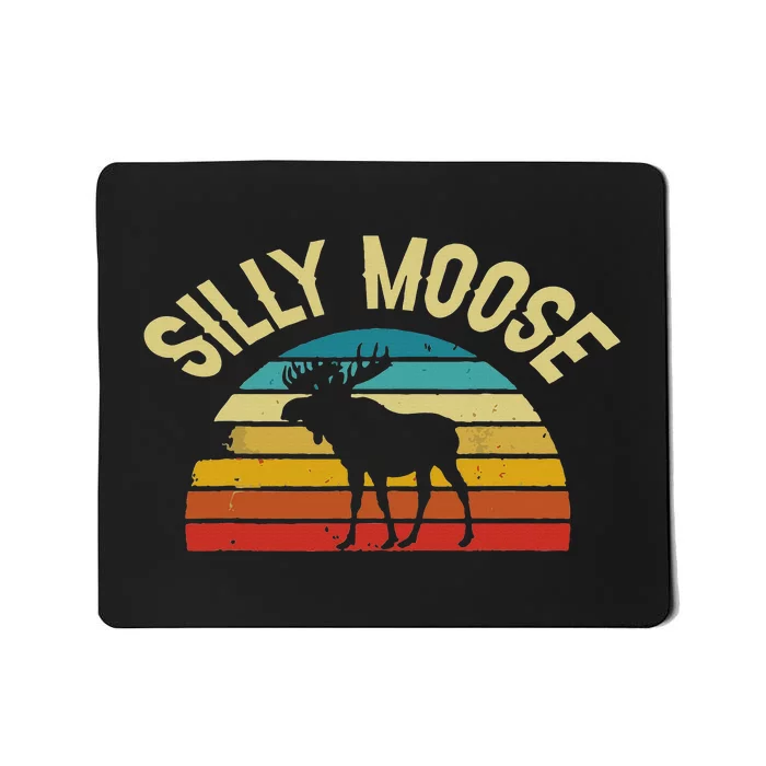 Silly Moose Funny Word Pun Funny Quotes Sayings Joke Humor Mousepad