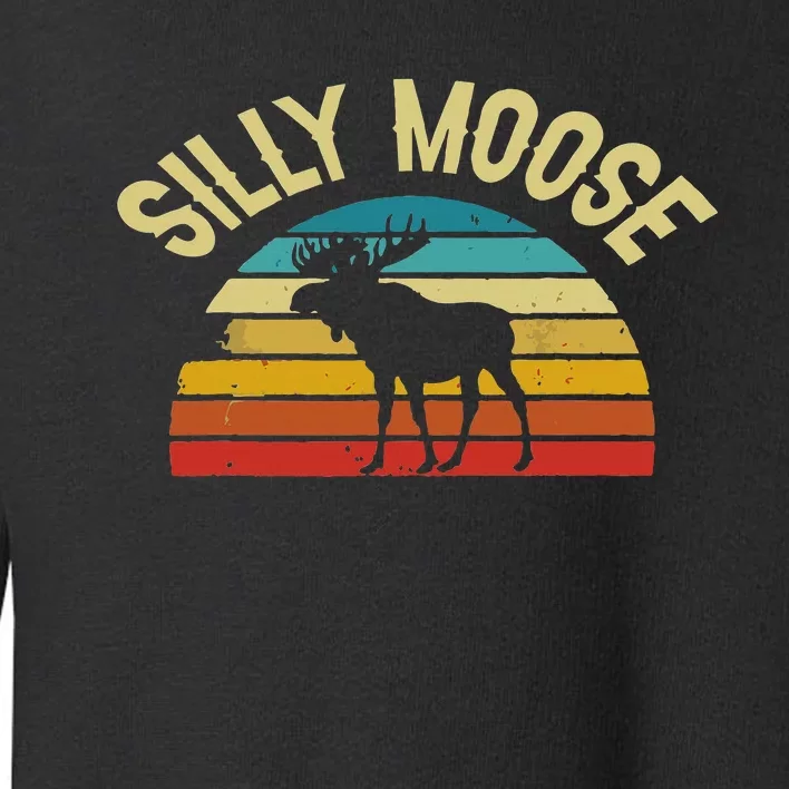 Silly Moose Funny Word Pun Funny Quotes Sayings Joke Humor Toddler Sweatshirt