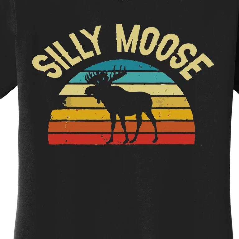 Silly Moose Funny Word Pun Funny Quotes Sayings Joke Humor Women's T-Shirt