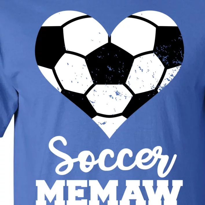 Soccer Memaw Funny Soccer Player Memaw Funny Gift Tall T-Shirt