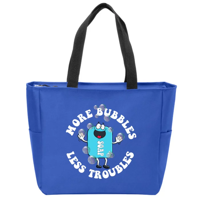 Soap Making Funny More Bubbles Less Troubles Soap Maker Gift Zip Tote Bag