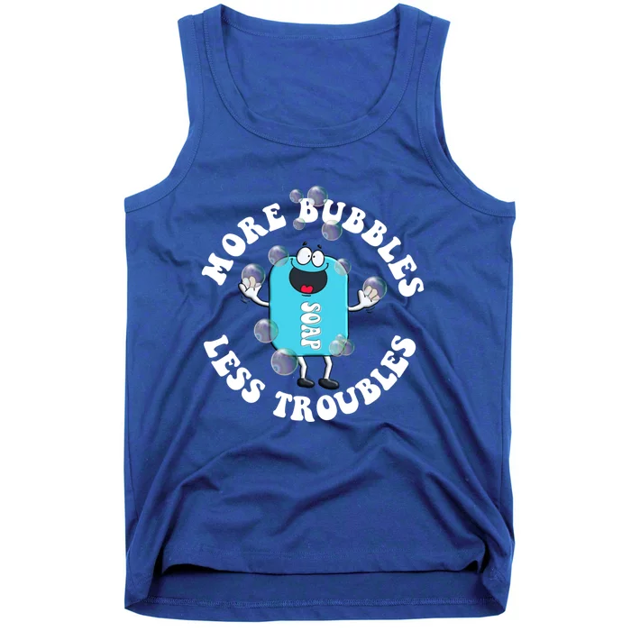 Soap Making Funny More Bubbles Less Troubles Soap Maker Cool Gift Tank Top