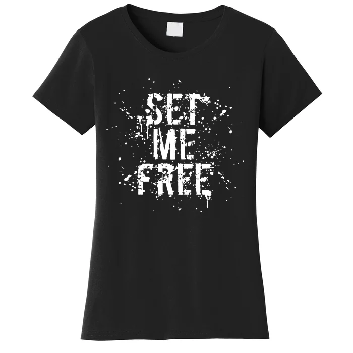 Set Me Free Women's T-Shirt