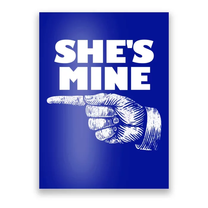 She's Mine Finger Pointing Left Matching Couple She's Mine Gift Poster