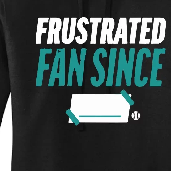 Seattle Mariners Frustrated Fan Since Women's Pullover Hoodie