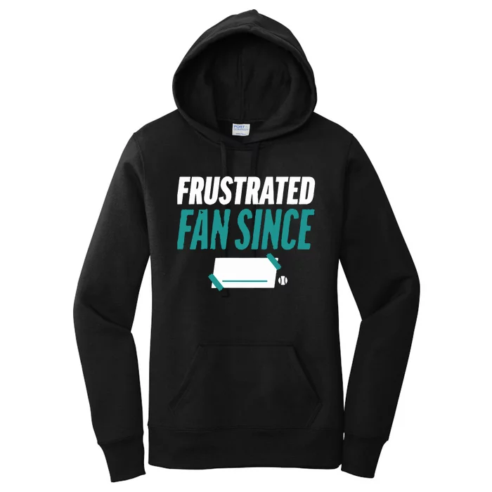 Seattle Mariners Frustrated Fan Since Women's Pullover Hoodie