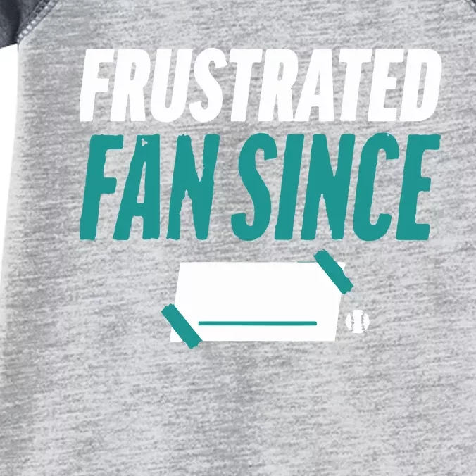 Seattle Mariners Frustrated Fan Since Infant Baby Jersey Bodysuit