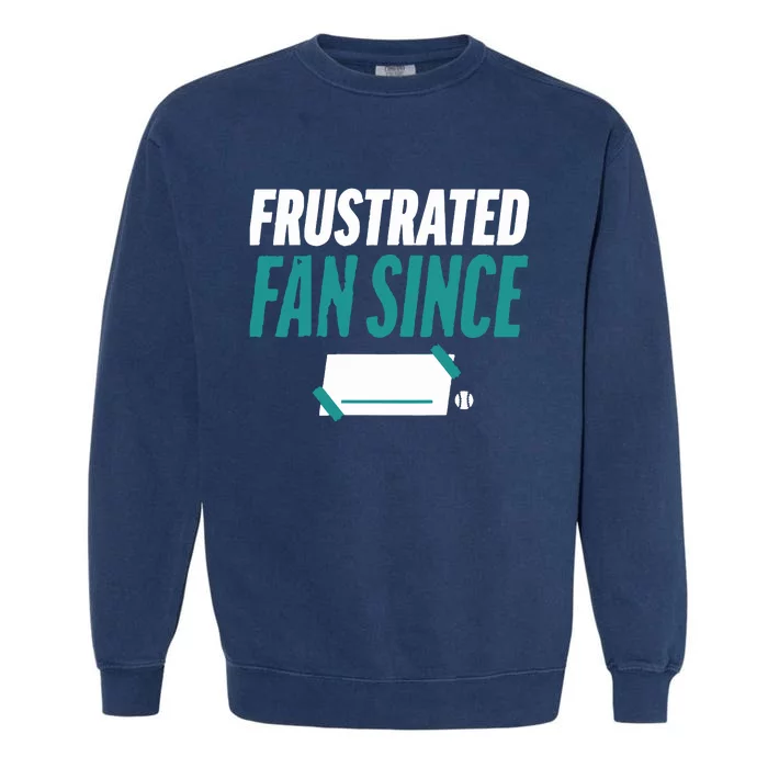 Seattle Mariners Frustrated Fan Since Garment-Dyed Sweatshirt