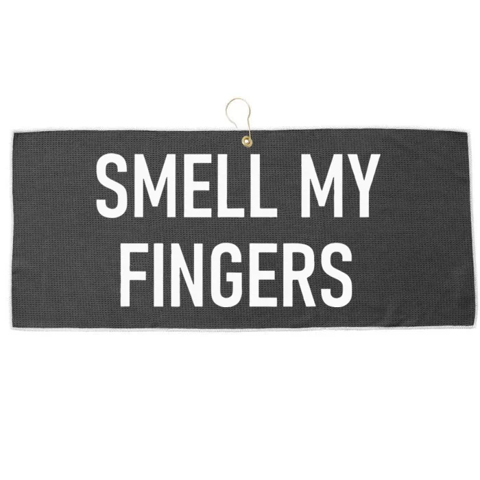 Smell My Fingers Funny Jokes Sarcastic Large Microfiber Waffle Golf Towel