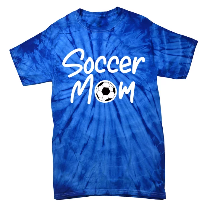 Soccer Mom For Soccer Mama Cool Gift Tie-Dye T-Shirt