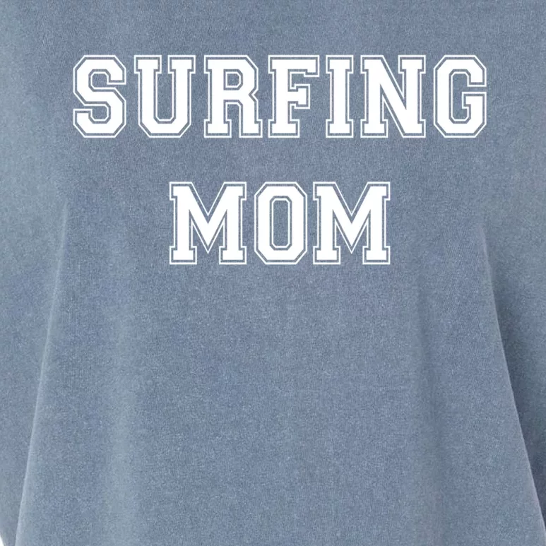 Surfing Mom Funny Surfer Gift Surf Surfing Surfer Mom Gift Garment-Dyed Women's Muscle Tee