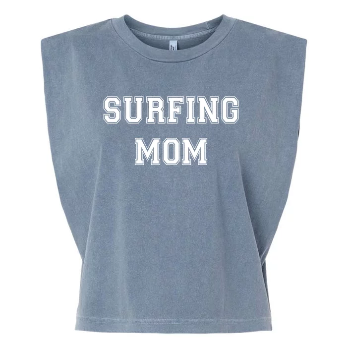 Surfing Mom Funny Surfer Gift Surf Surfing Surfer Mom Gift Garment-Dyed Women's Muscle Tee