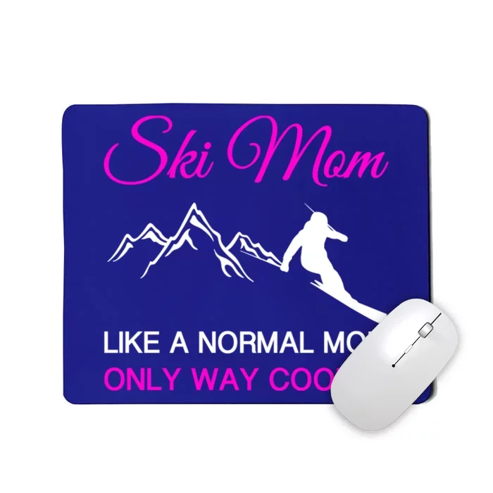 Ski Mom Funny Skiing Mama Mother Winter Sport Lover Gift Great Gift Mousepad