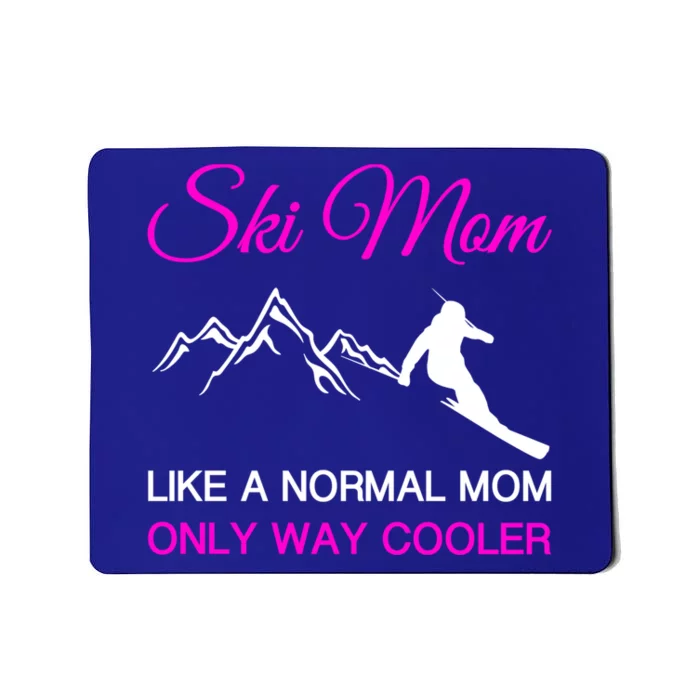 Ski Mom Funny Skiing Mama Mother Winter Sport Lover Gift Great Gift Mousepad