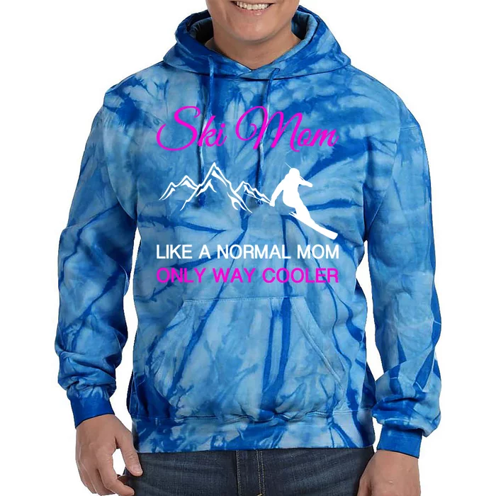 Ski Mom Funny Skiing Mama Mother Winter Sport Lover Gift Great Gift Tie Dye Hoodie