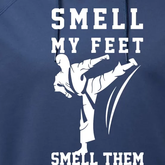 Smell My Feet Funny Taekwondo Performance Fleece Hoodie