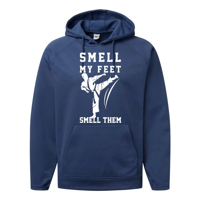 Smell My Feet Funny Taekwondo Performance Fleece Hoodie