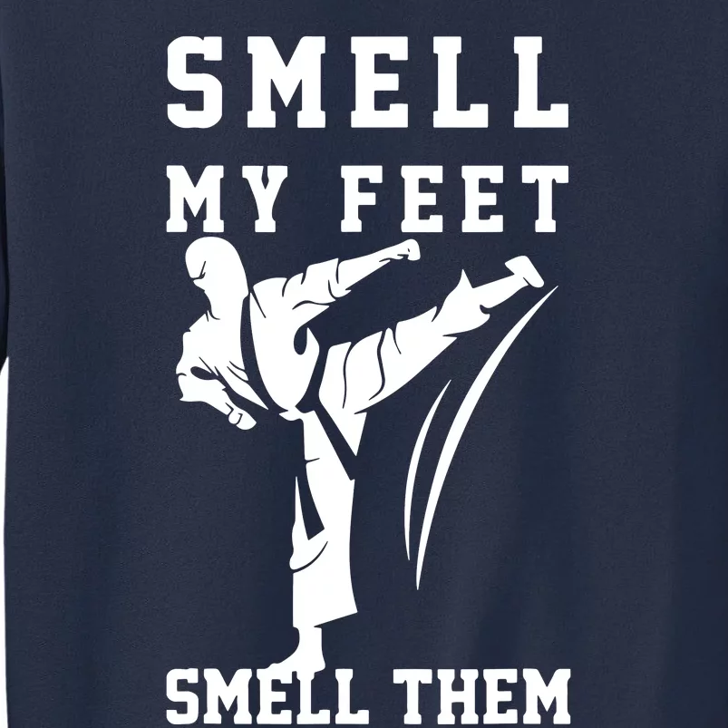 Smell My Feet Funny Taekwondo Sweatshirt