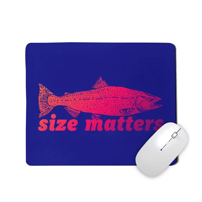 Size Matters Funny Fishing Fisher Funny Novelty Funny Gift Mousepad