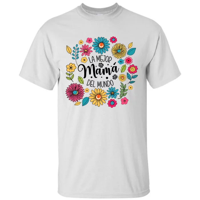 Spanish Mom Floral Flower Family Tall T-Shirt