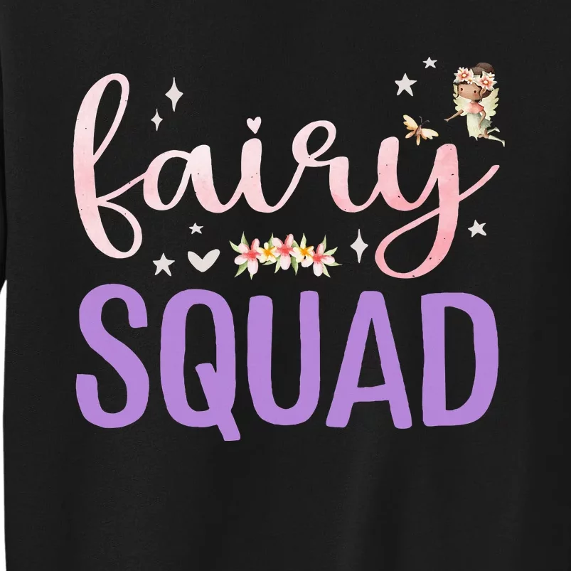 Squad Magical Floral Team Fairy Birthday Whimsical Fairytale Tall Sweatshirt