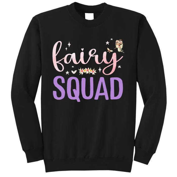 Squad Magical Floral Team Fairy Birthday Whimsical Fairytale Tall Sweatshirt