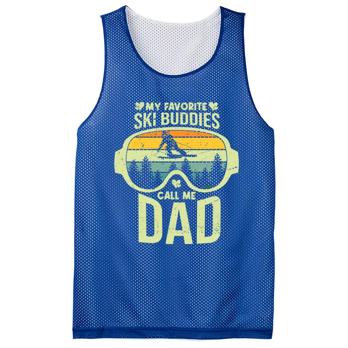 Skiing My Favorite Ski Buddies Call Me Dad Cool Gift Mesh Reversible Basketball Jersey Tank