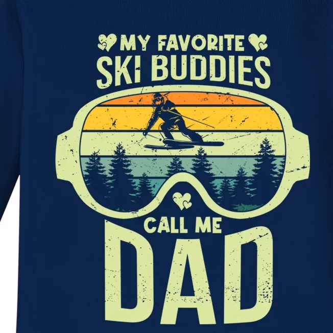 Skiing My Favorite Ski Buddies Call Me Dad Cool Gift Baby Long Sleeve Bodysuit