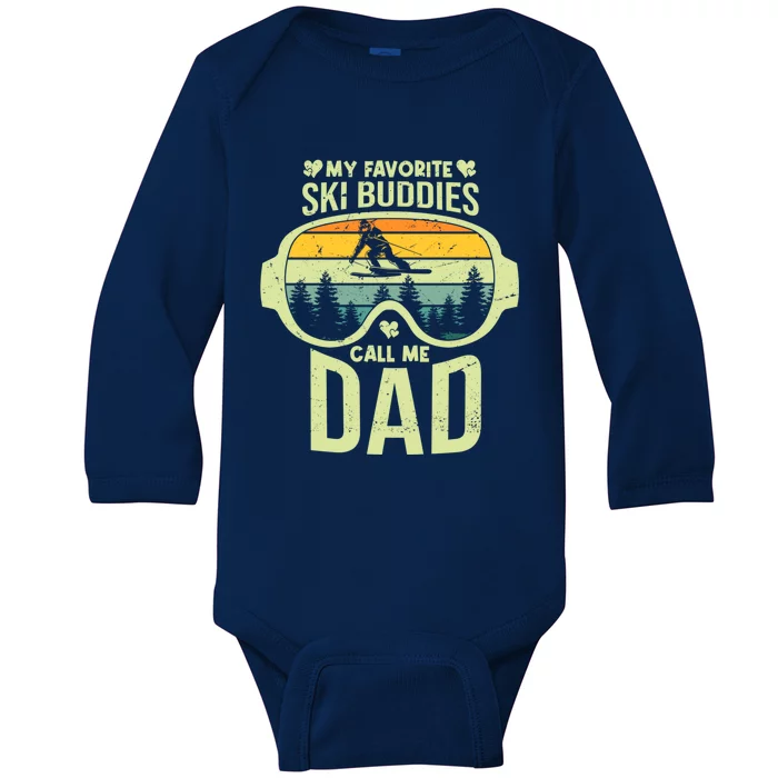 Skiing My Favorite Ski Buddies Call Me Dad Cool Gift Baby Long Sleeve Bodysuit