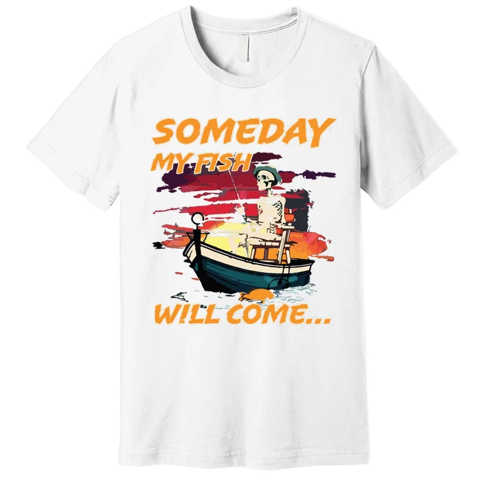 Someday My Fish Will Come Vintage 90s Premium T-Shirt