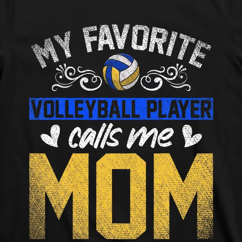 Sport My Favorite Volleyball Player Calls Me Mom Volleyball T-Shirt