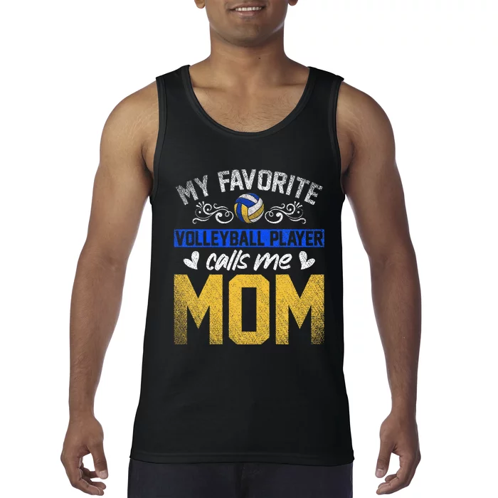 Sport My Favorite Volleyball Player Calls Me Mom Volleyball Tank Top