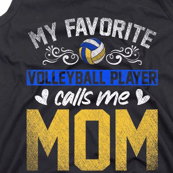 Sport My Favorite Volleyball Player Calls Me Mom Volleyball Tank Top