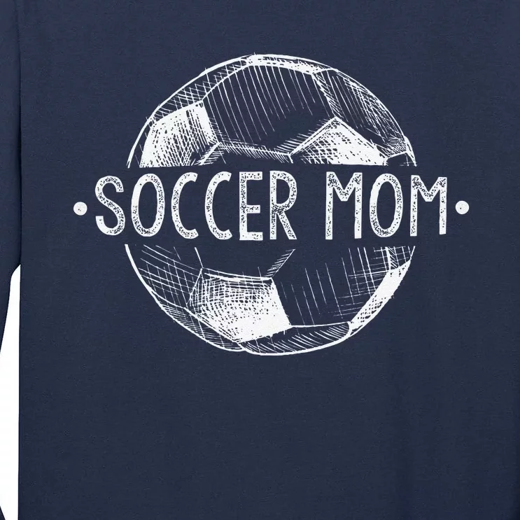 Soccer Mom Family Matching Team Player Gifts Soccer Mama Tall Long Sleeve T-Shirt