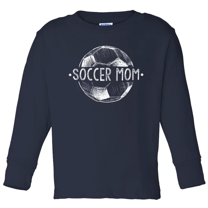 Soccer Mom Family Matching Team Player Gifts Soccer Mama Toddler Long Sleeve Shirt