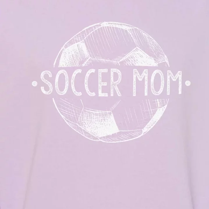 Soccer Mom Family Matching Team Player Gifts Soccer Mama Garment-Dyed Sweatshirt