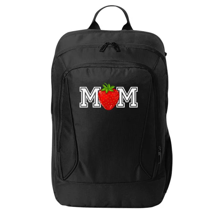 Strawberry Mom Fruit Lover Fruitarian MotherS Day Berry City Backpack